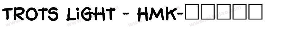 Trots Light - HMK字体转换